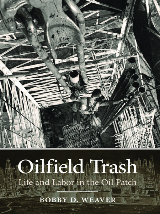 Detalles del título Oilfield Trash de Bobby D. Weaver - Lista de espera